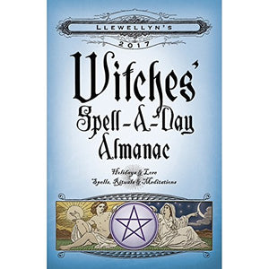 Llewellyn's 2017 Witches' Spell-a-Day Almanac 