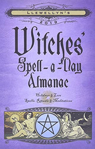 Llewellyn's 2019 Witches' Spell-A-Day Almanac 