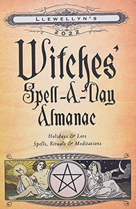 Llewellyn's 2022 Witches' Spell-A-Day Almanac 