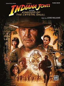 Selections from the Motion Picture Indiana Jones and the Kingdom of the Crystal Skull 