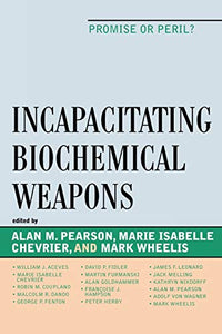 Incapacitating Biochemical Weapons 