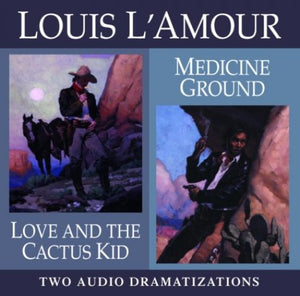 Love and the Cactus Kid/ Medicine Ground 