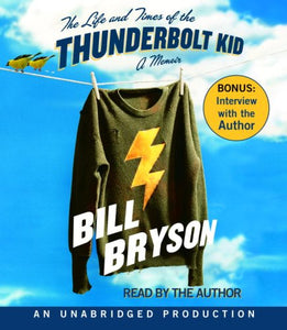 The Life and Times of the Thunderbolt Kid 