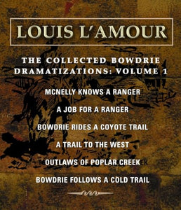 The Collected Bowdrie Dramatizations: Volume 1 