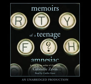 Memoirs of a Teenage Amnesiac 