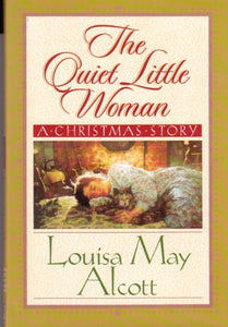 The Quiet Little Woman: a Christmas Story 