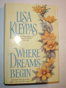 WHERE DREAMS BEGIN BY (KLEYPAS, LISA)[AVON BOOKS]JAN-1900 