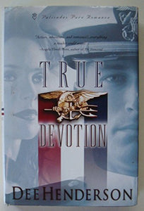 True Devotion (Uncommon Heroes Series #1) 