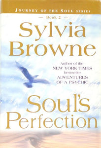 Soul's Perfection: Journey of the Soul Series 