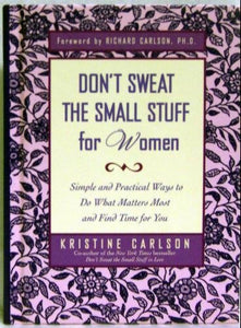 Don't Sweat the Small Stuff for Women 