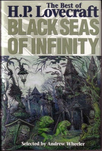 Black Seas of Infinity: The Best of H.P. Lovecraft 