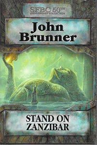 Stand on Zanzibar (Science Fiction Book Club 50th Anniversary Collection) 