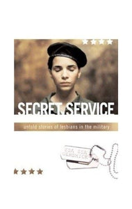 Secret Service : Untold Stories of Lesbians in the Military 