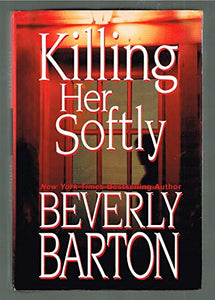 Killing Her Softly 