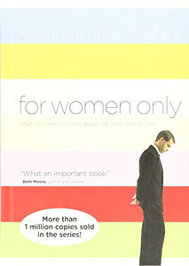 For Women Only: What You Need to Know about the Inner Lives of Men 