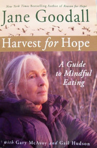 Harvest for Hope: A Guide to Mindful Eating 