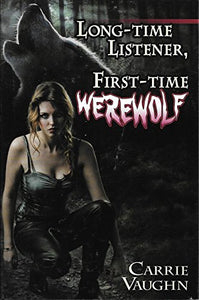 Long-Time Listener, First-Time Werewolf (Kitty Norville Series) 