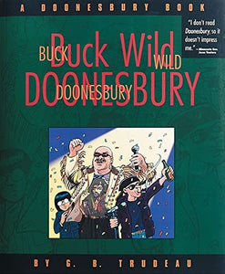 Buck Wild Doonesbury: a Doonesbury Book 