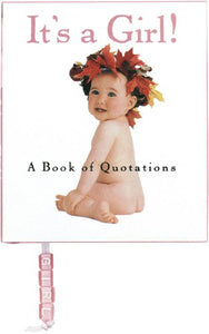 It's a Girl! A Book of Quotations 