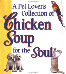 Pet Lovers Collection of Chicken Soup for the S 