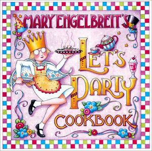 Mary Engelbreit's Let's Party Cookbook 