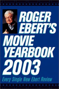 Roger Ebert's Movie Yearbook 2003 