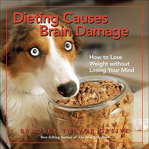 Dieting Causes Brain Damage 