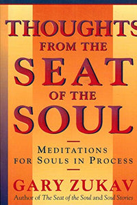 Thoughts from the Seat of the Soul 