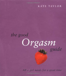 The Good Orgasm Guide 