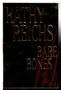 Bare Bones / Kathy Reichs. 