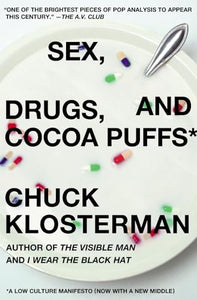 Sex, Drugs, And Cocoa Puffs 