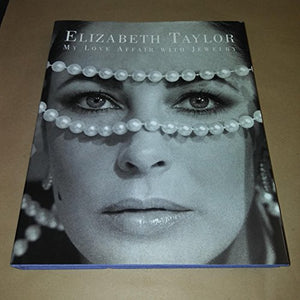 Elizabeth Taylor My Love Affair Wit 