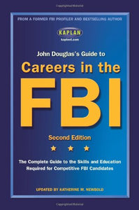 John Douglas's Guide to Careers in the FBI 