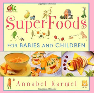 Superfoods for Babies and Children 