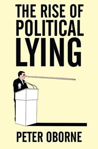 The Rise of Political Lying 