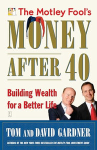 The Motley Fool's Money After 40 