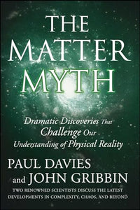 The Matter Myth 