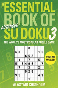 The Essential Book of Su Doku, Volume 3: Advanced 