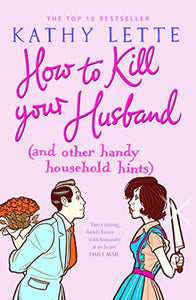 How to Kill Your Husband (and other handy household hints) 