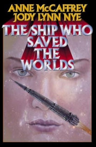 The Ship Who Saved the Worlds 