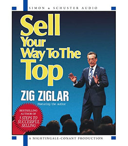 Sell Your Way to the Top 