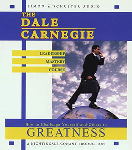 The Dale Carnegie Leadership Mastery Course 