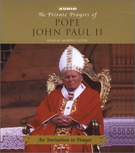 The Private Prayers of Pope John Paul II 