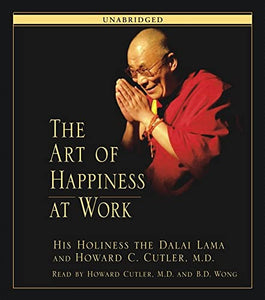 The Art of Happiness at Work 