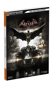 Batman: Arkham Knight Signature Series Guide 