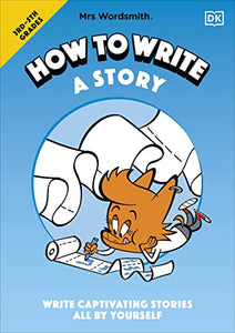 Mrs Wordsmith How to Write a Story, Grades 3-5 