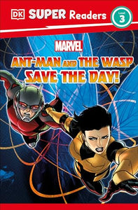 DK Super Readers Level 3 Marvel Ant-Man and The Wasp Save the Day! 