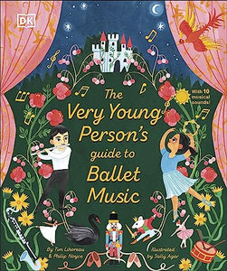 The Very Young Person's Guide to Ballet Music 