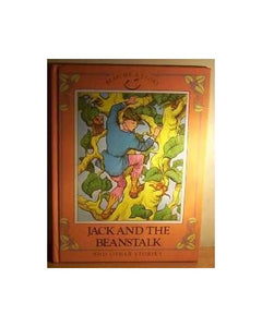 Jack and the beanstalk ;: The little red hen ; The elves and the shoemaker ; The princess and the pea 