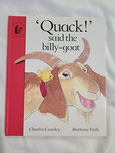 Quack! Said the Billy-goat 